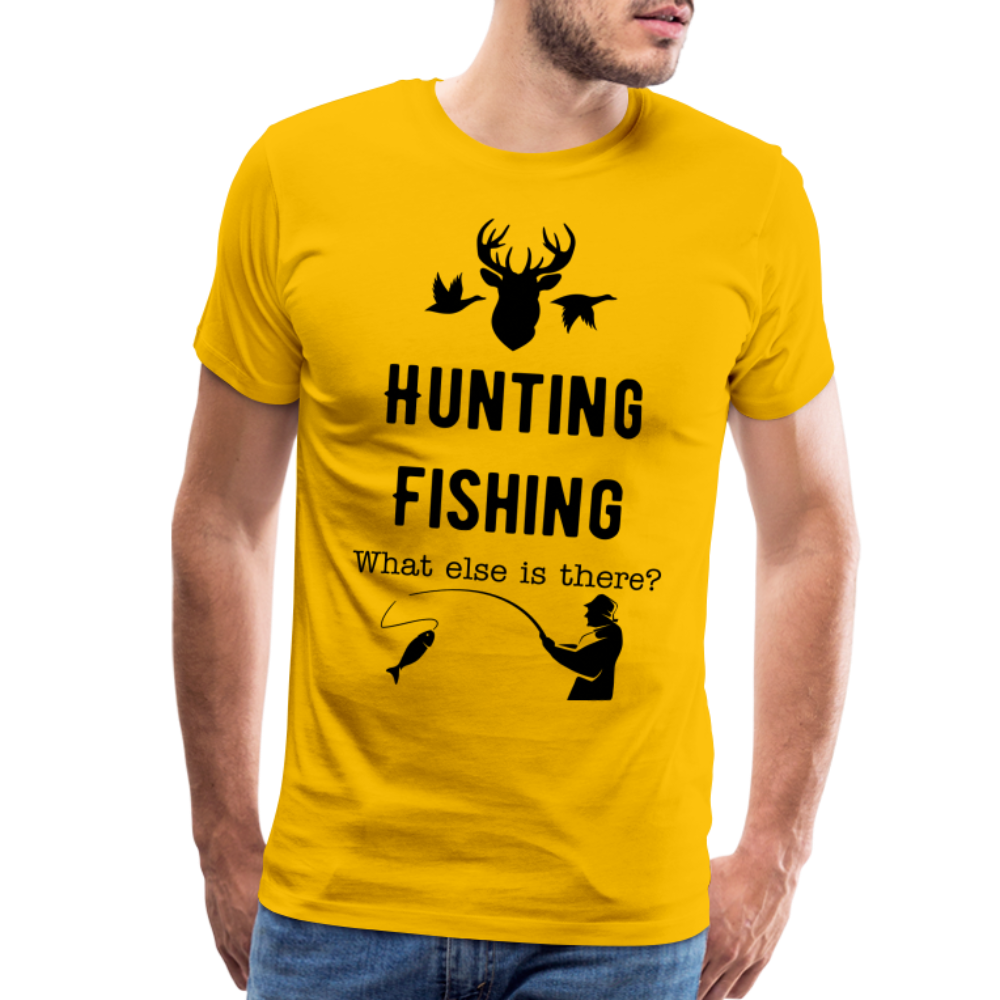 Men's Hunting Fishing What else is there? - sun yellow
