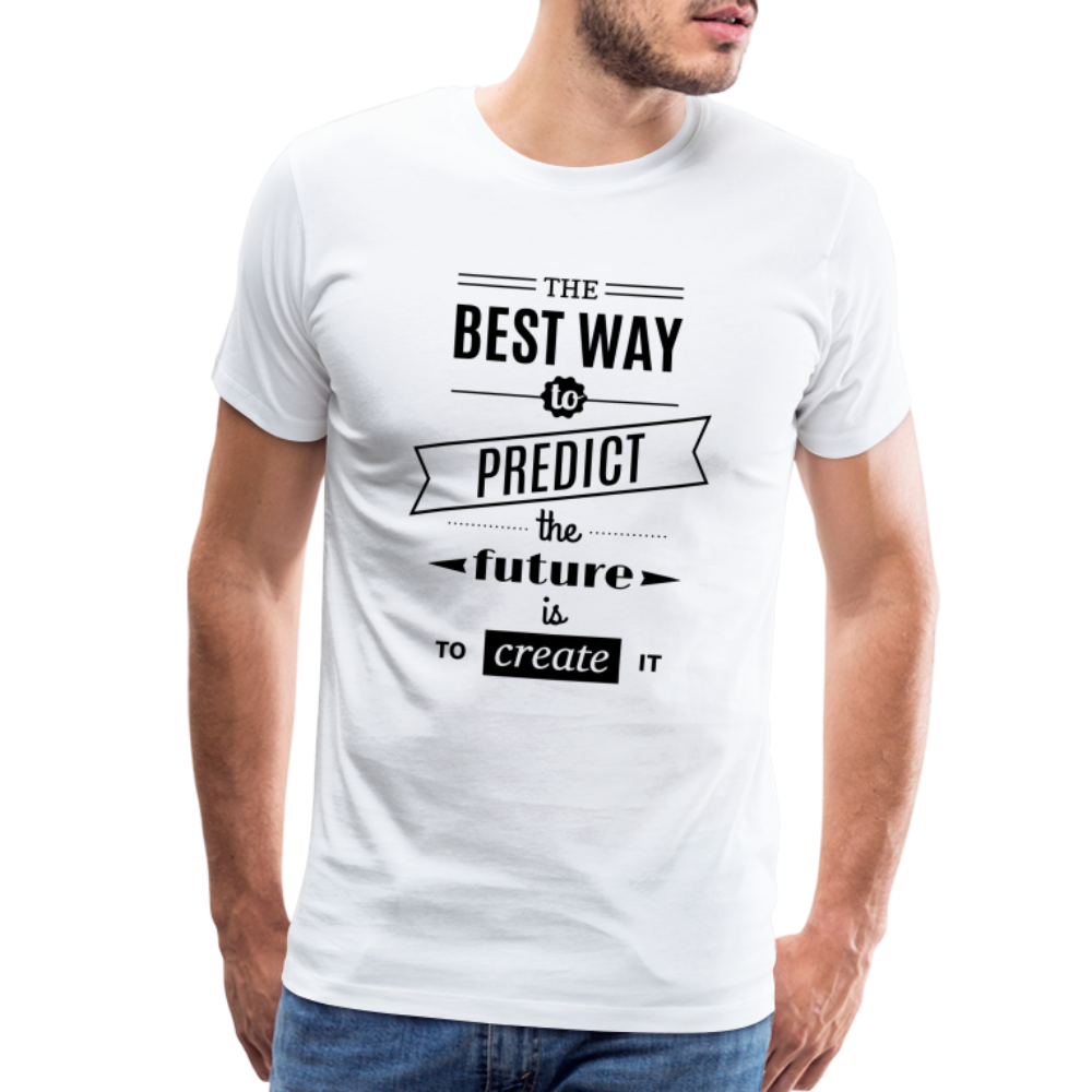 Men's Shirt The Best Way to Predict the Future - white
