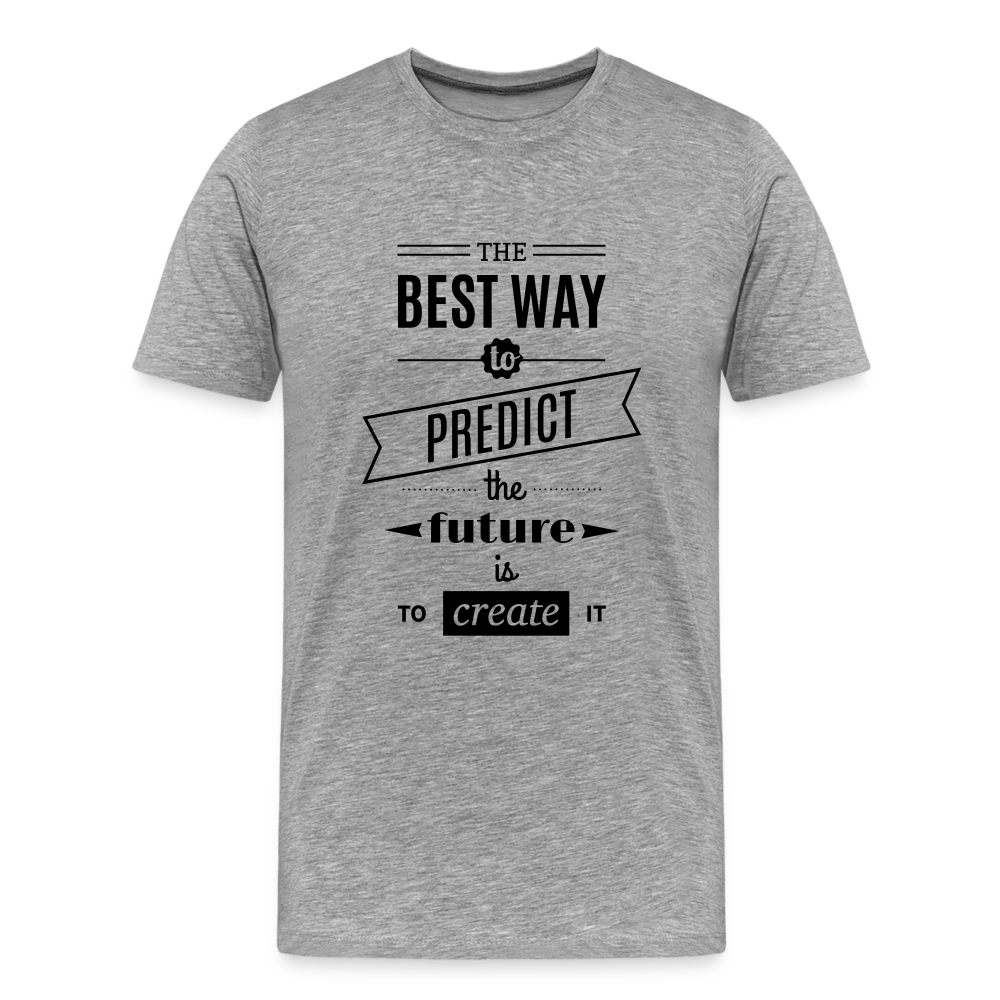 Men's Shirt The Best Way to Predict the Future - heather gray