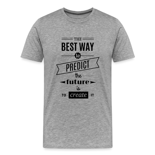 Men's Shirt The Best Way to Predict the Future - heather gray