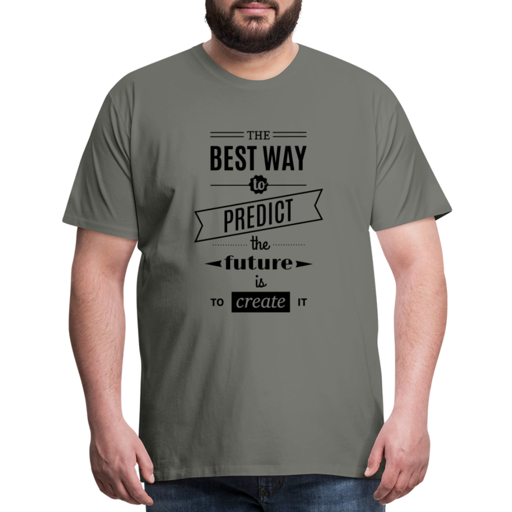 Men's Shirt The Best Way to Predict the Future - asphalt gray
