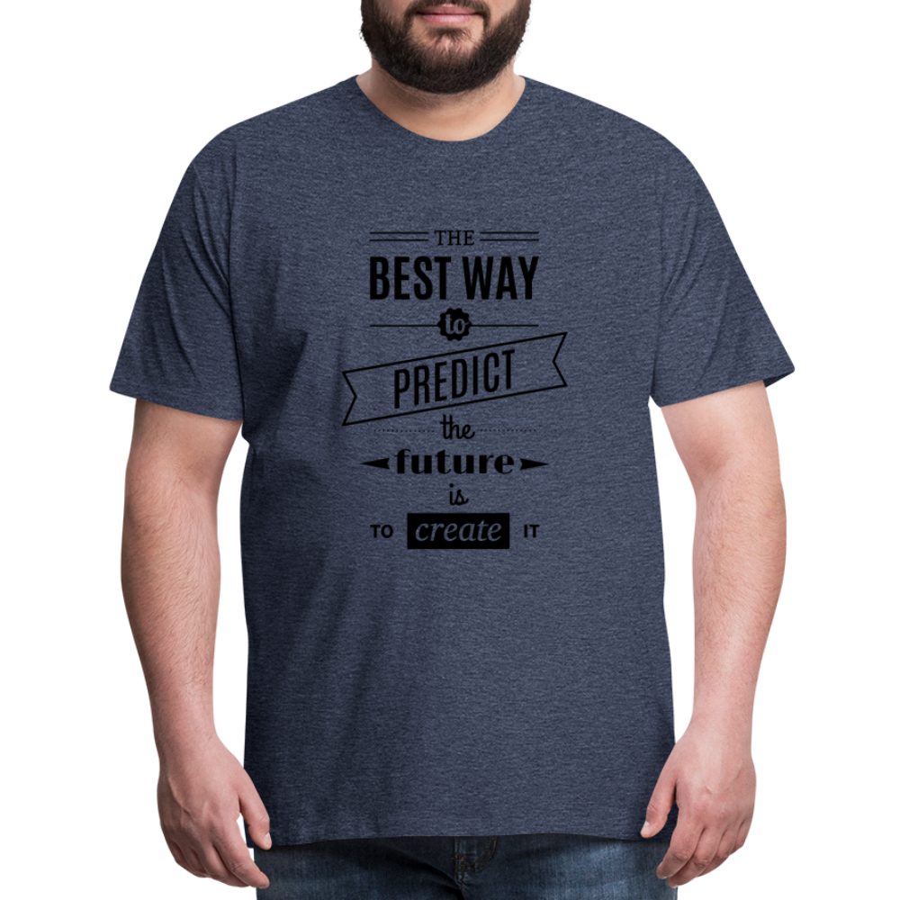 Men's Shirt The Best Way to Predict the Future - heather blue