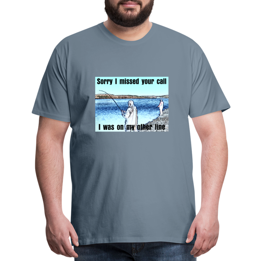 Men's shirt, Sorry I missed your call, I was on my other line - steel blue