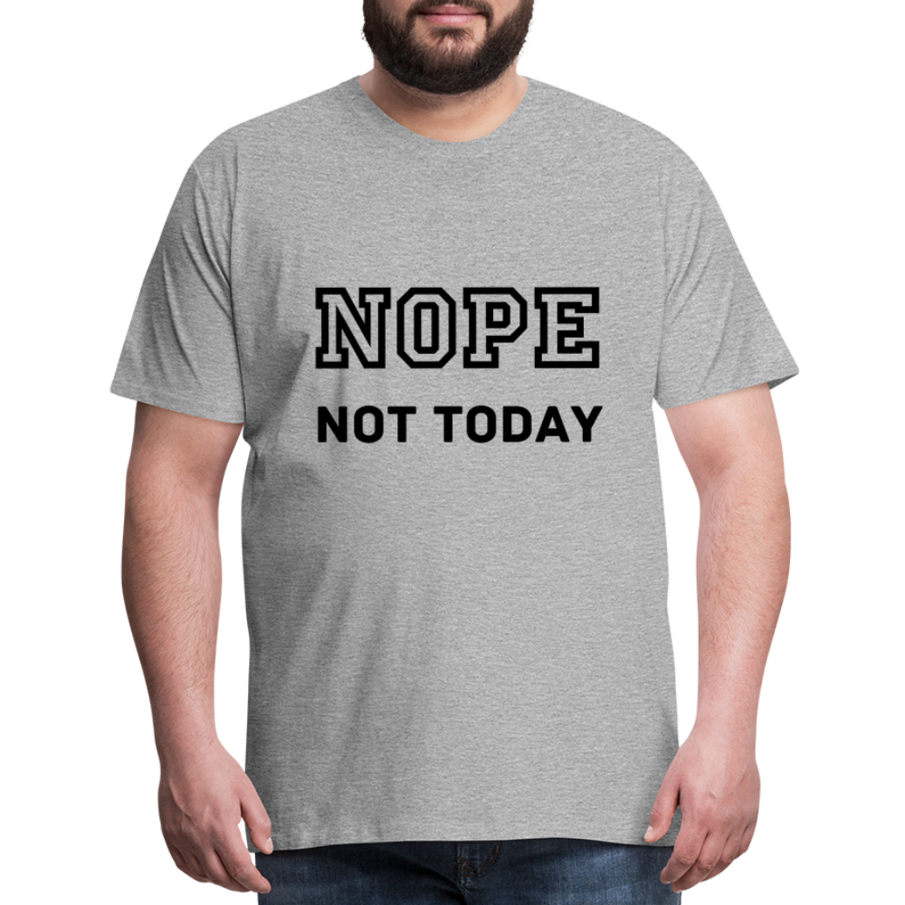Men's Shirt, Nope Not Today - heather gray
