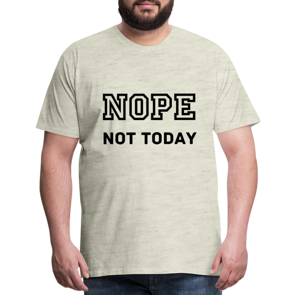 Men's Shirt, Nope Not Today - heather oatmeal