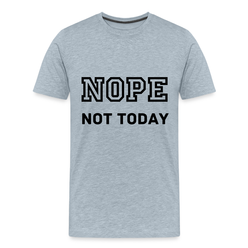Men's Shirt, Nope Not Today - heather ice blue