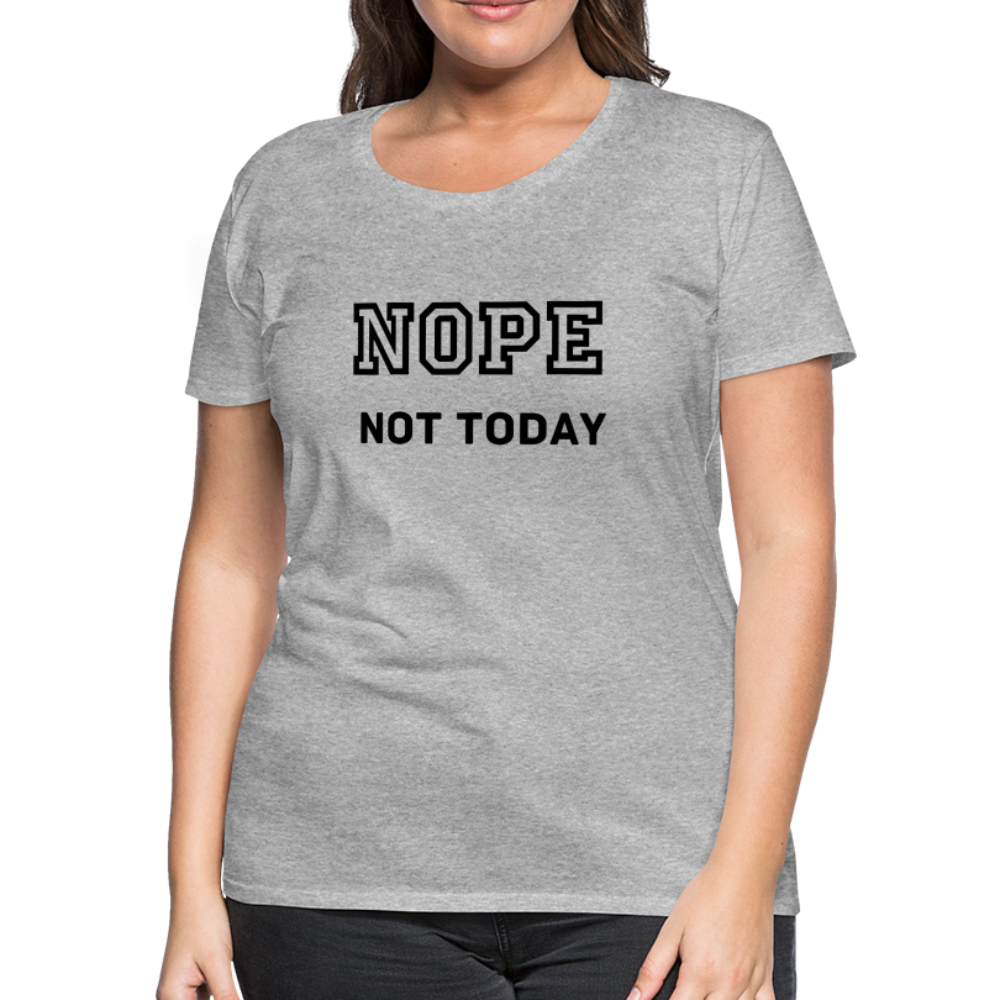 Women's Shirt, Nope Not Today - heather gray