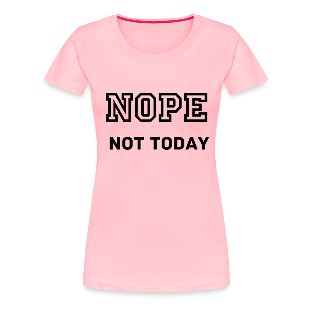 Women's Shirt, Nope Not Today - pink