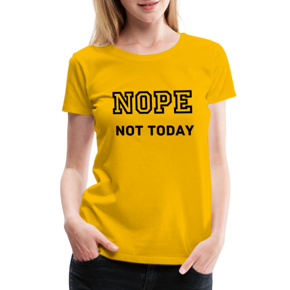 Women's Shirt, Nope Not Today - sun yellow