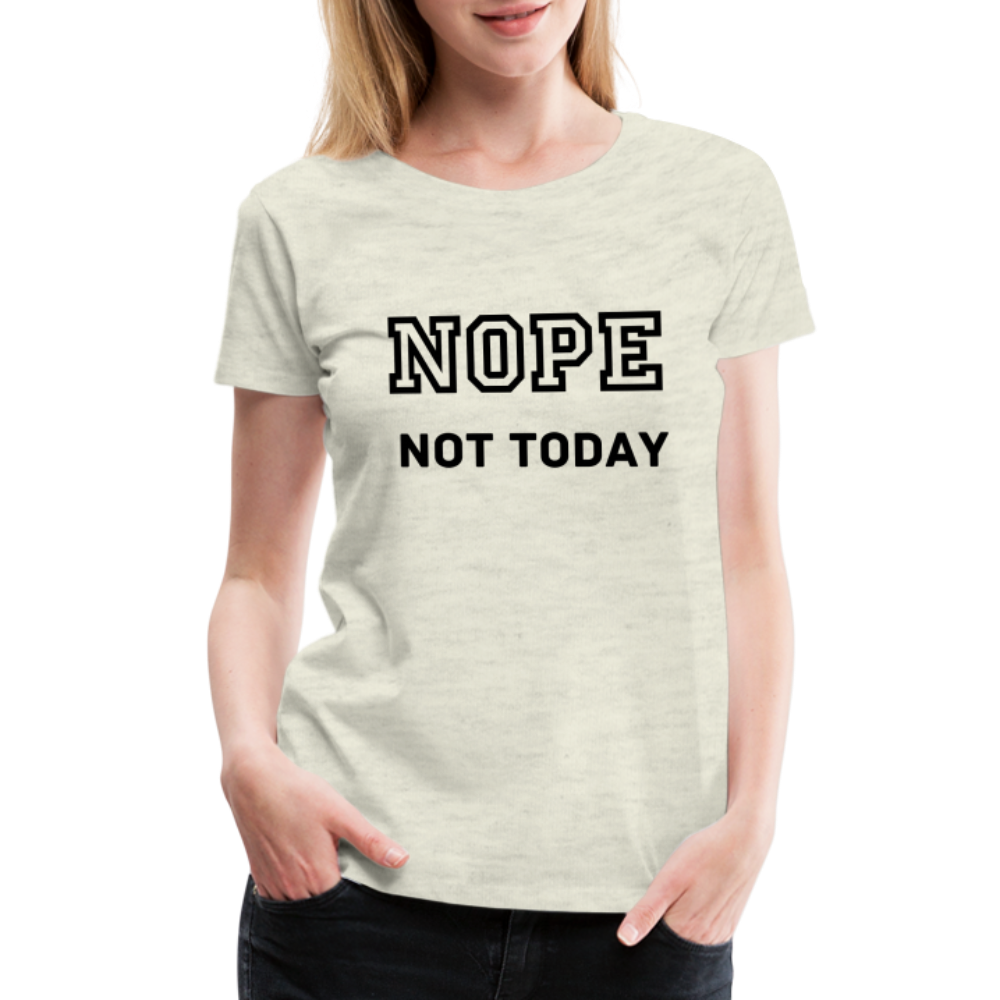 Women's Shirt, Nope Not Today - heather oatmeal