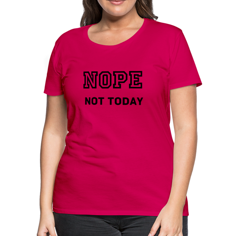 Women's Shirt, Nope Not Today - dark pink
