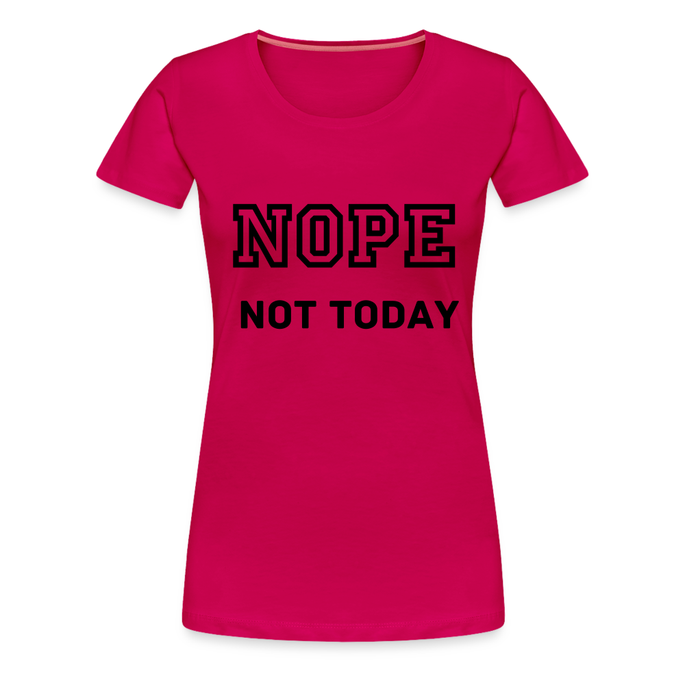Women's Shirt, Nope Not Today - dark pink