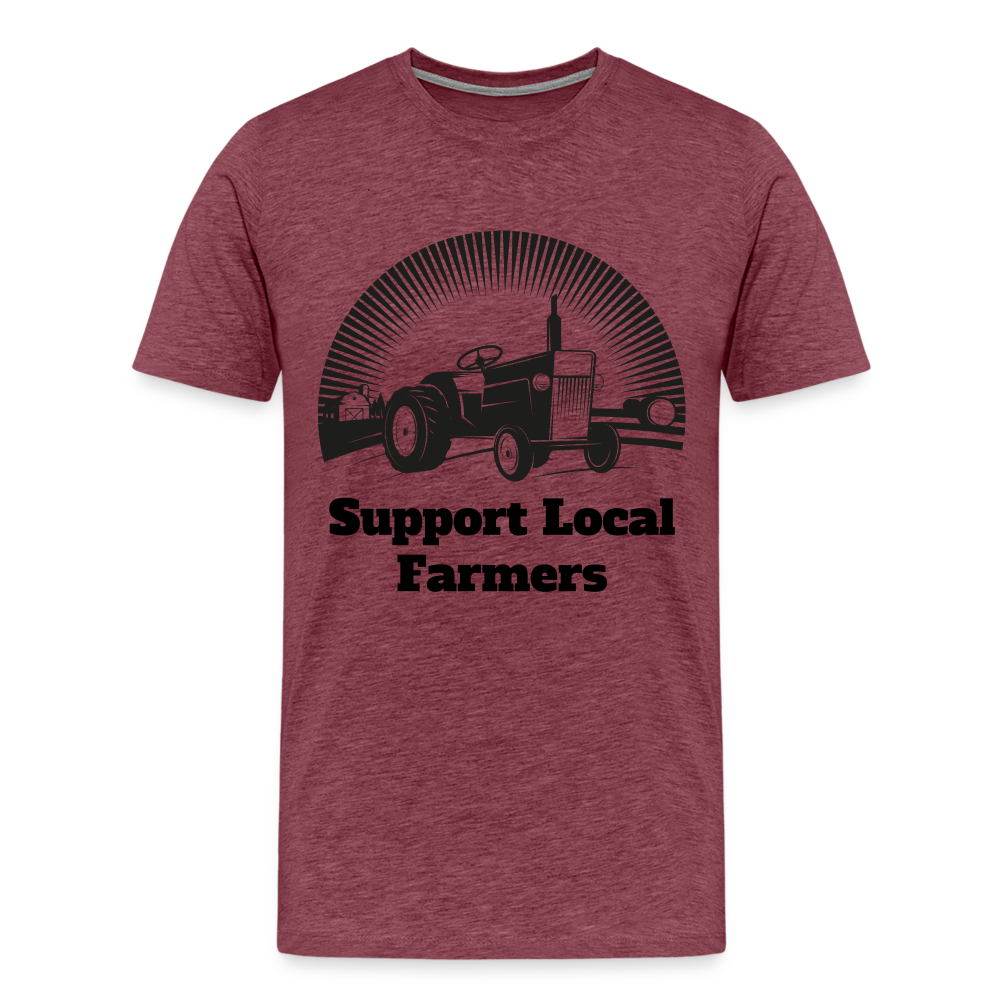 Men's Support Local Farmers Premium T-Shirt - heather burgundy
