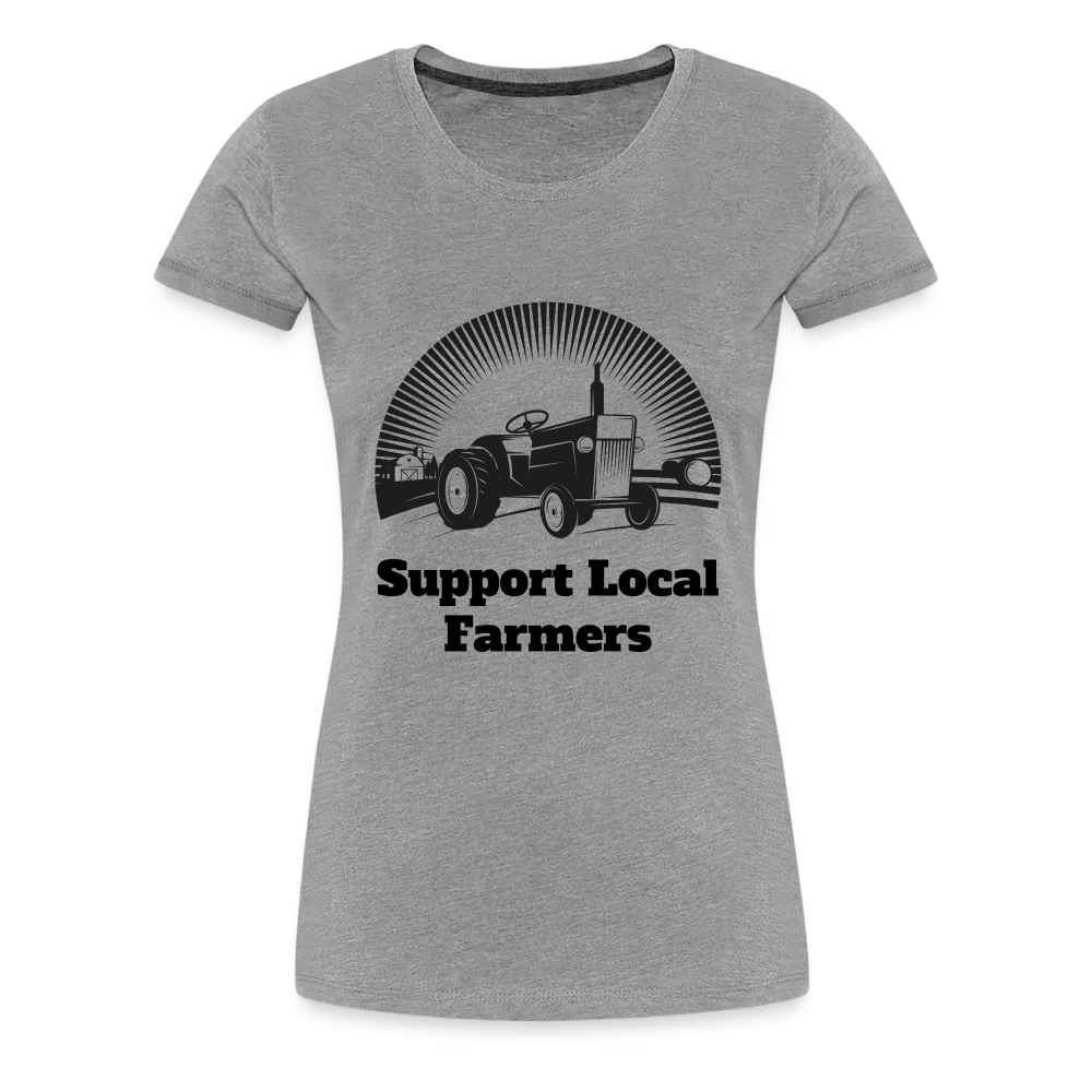 Support Local Farmers Women's Premium T-Shirt - heather gray