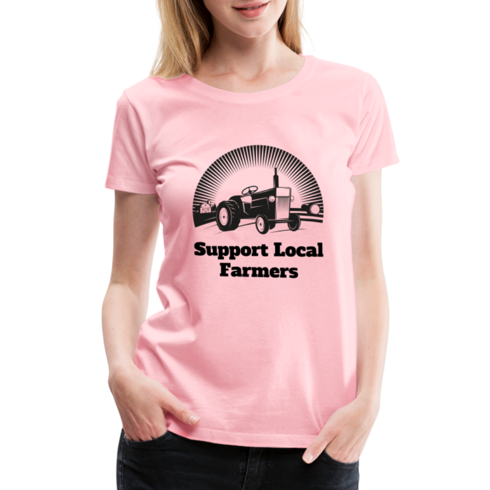 Support Local Farmers Women's Premium T-Shirt - pink