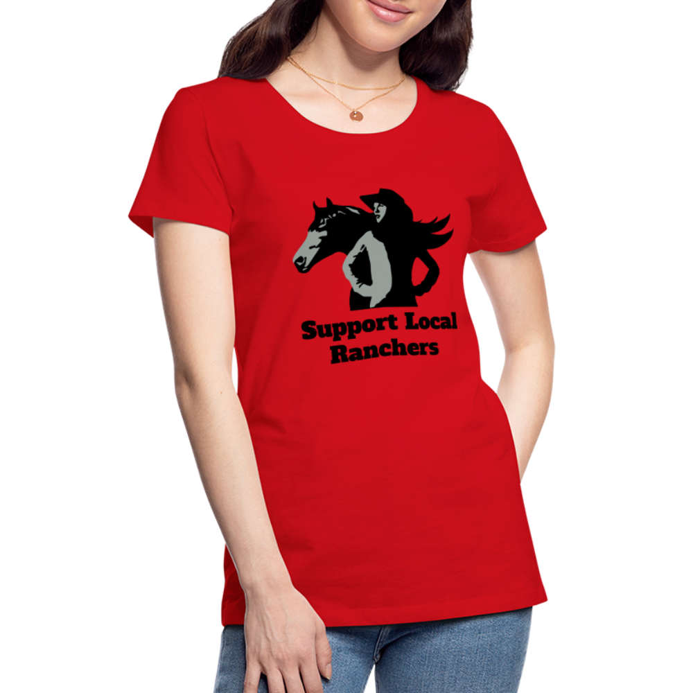 Support Local Ranchers Women’s Premium T-Shirt - red