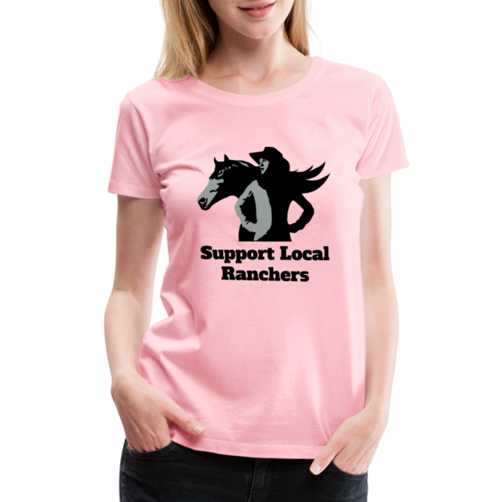 Support Local Ranchers Women’s Premium T-Shirt - pink