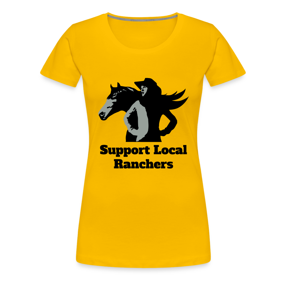 Support Local Ranchers Women’s Premium T-Shirt - sun yellow