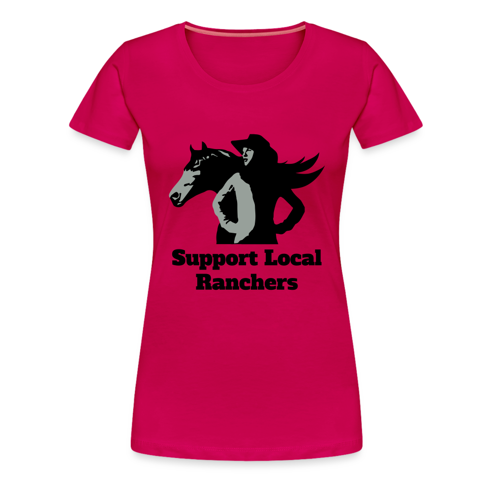 Support Local Ranchers Women’s Premium T-Shirt - dark pink