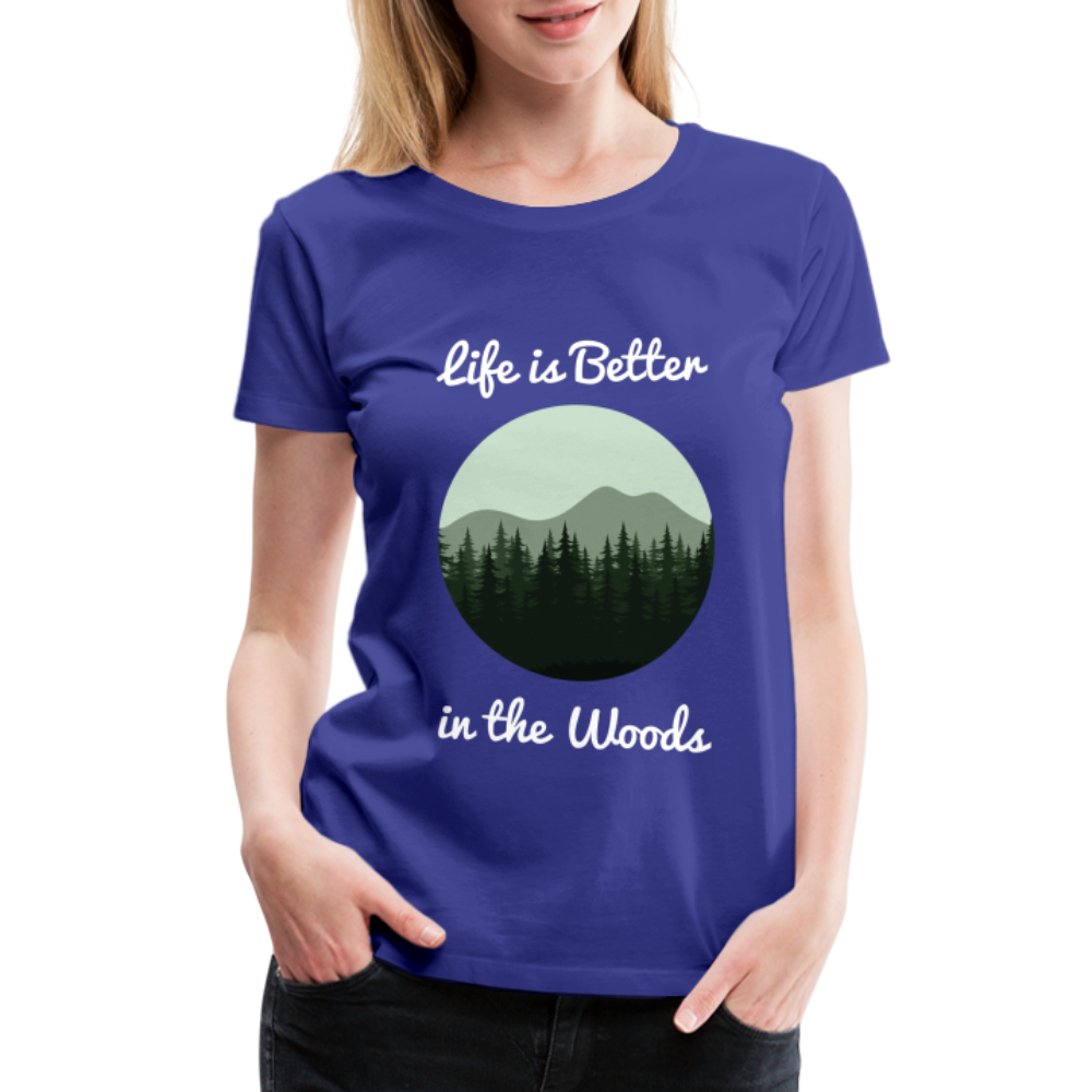 Women’s Life is Better in the Woods - royal blue