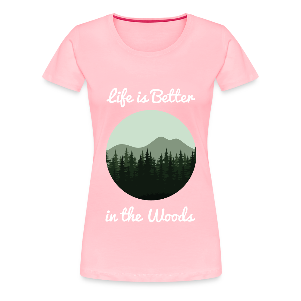 Women’s Life is Better in the Woods - pink