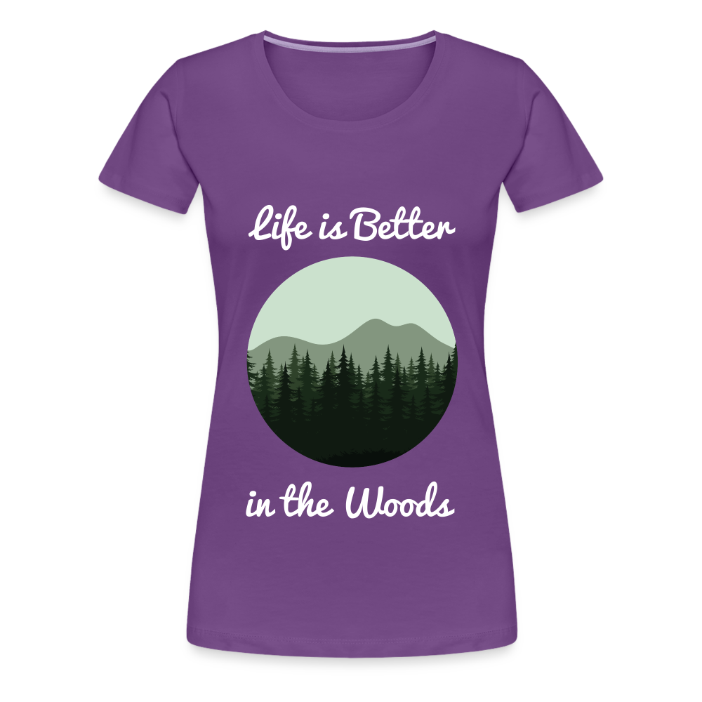 Women’s Life is Better in the Woods - purple