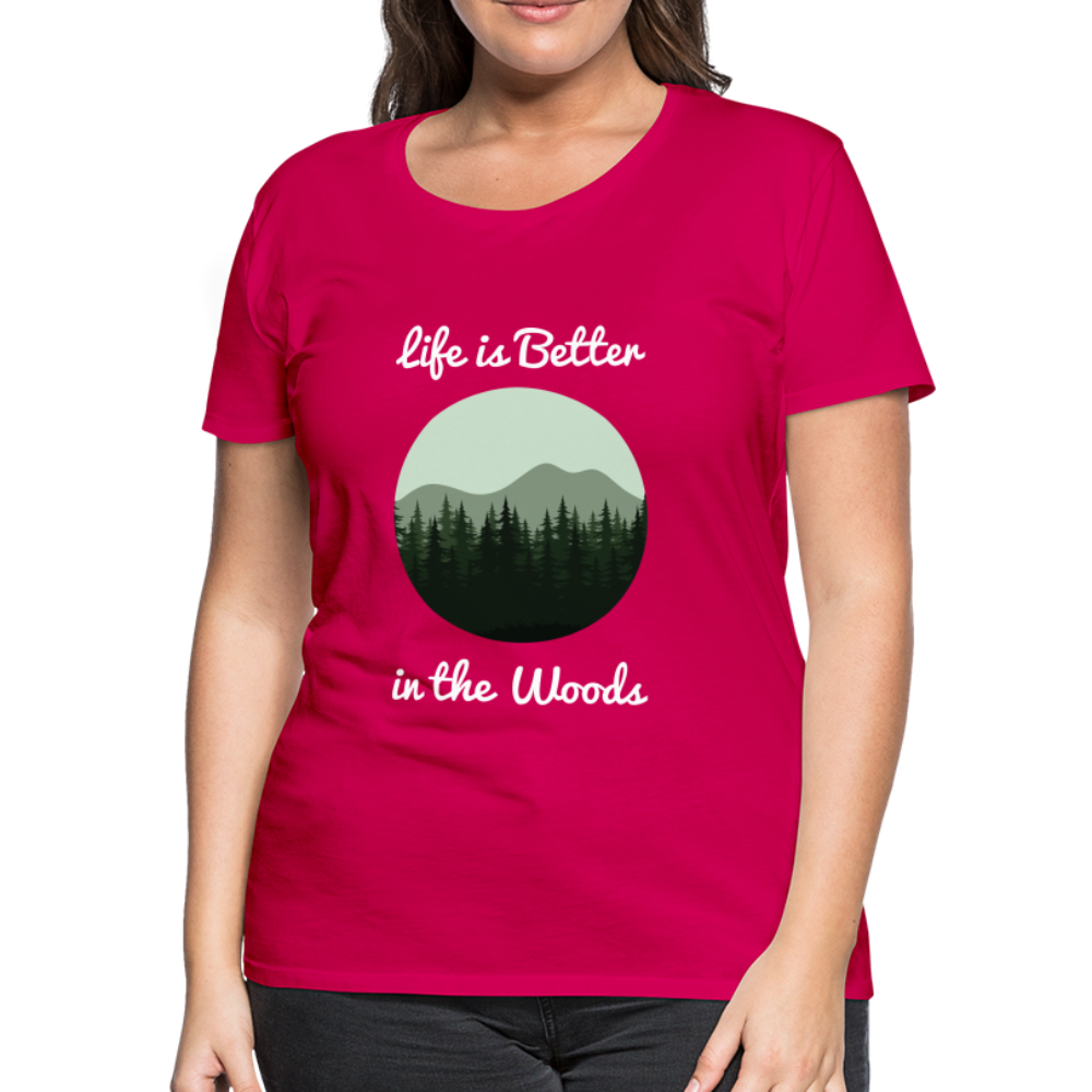 Women’s Life is Better in the Woods - dark pink