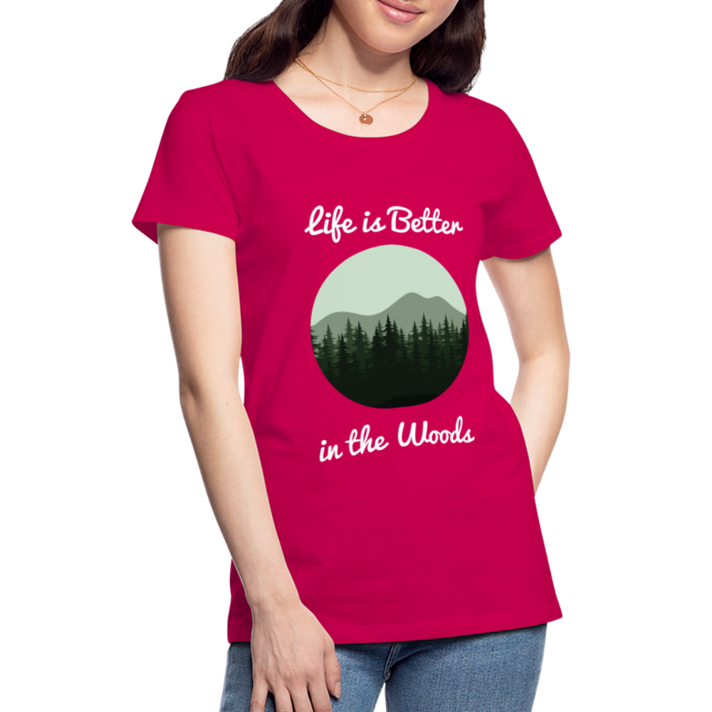 Women’s Life is Better in the Woods - dark pink
