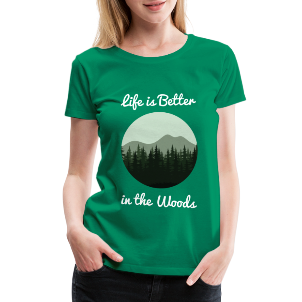 Women’s Life is Better in the Woods - kelly green