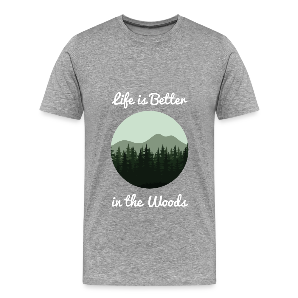 Men’s Life is Better in the Woods - heather gray