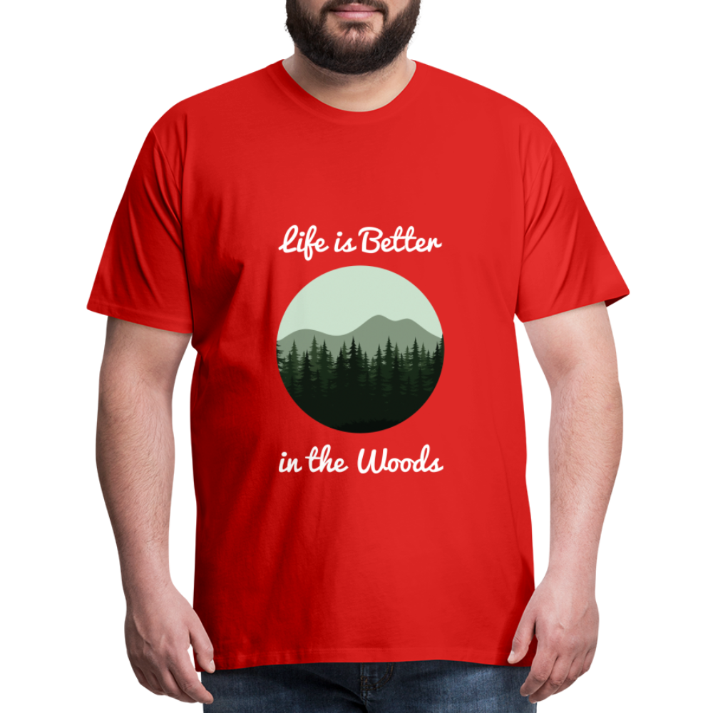Men’s Life is Better in the Woods - red