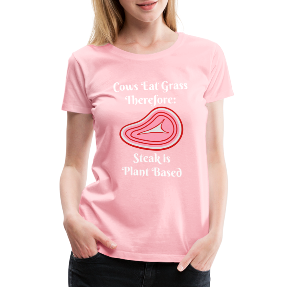 Women’s Cows Eat Grass Therefore - pink