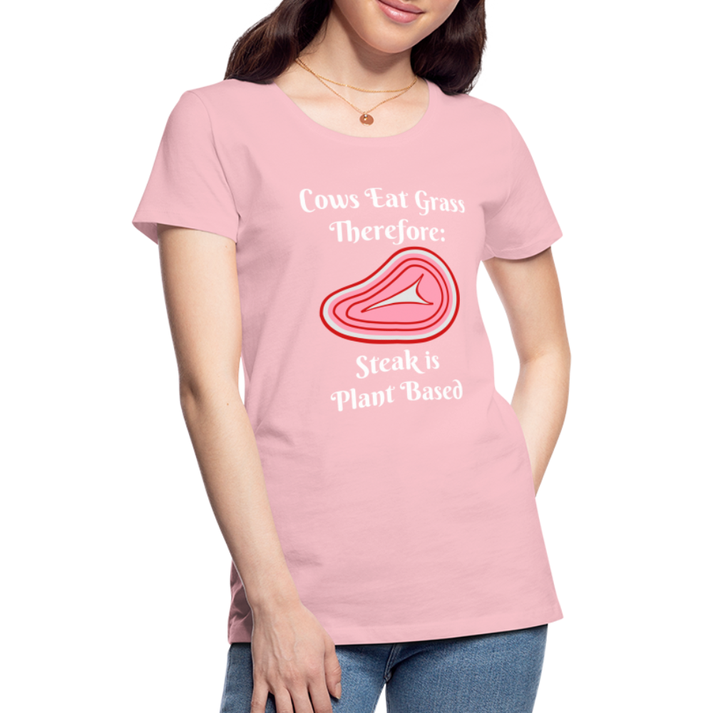 Women’s Cows Eat Grass Therefore - pink