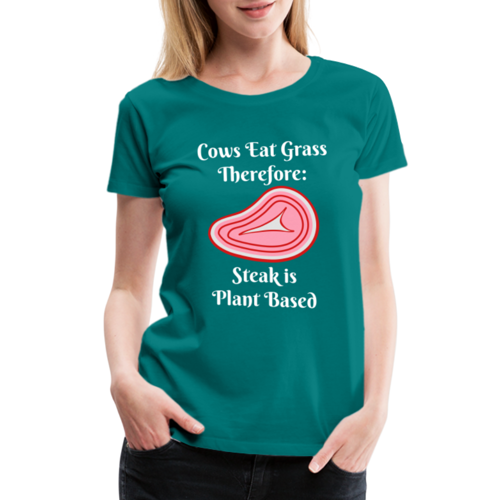 Women’s Cows Eat Grass Therefore - teal