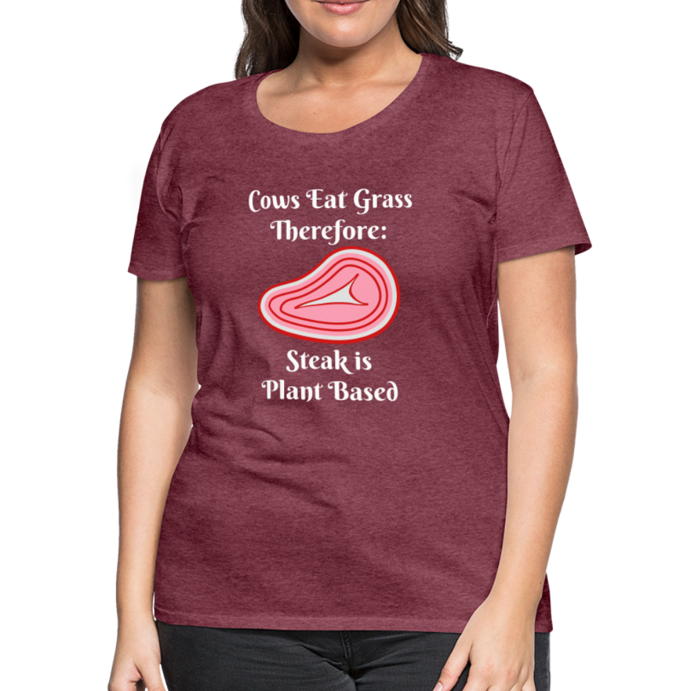 Women’s Cows Eat Grass Therefore - heather burgundy