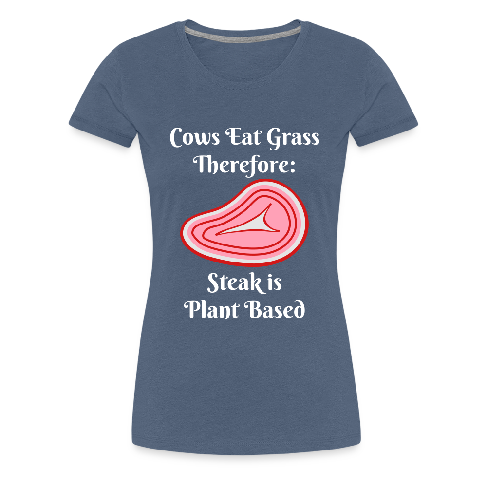 Women’s Cows Eat Grass Therefore - heather blue