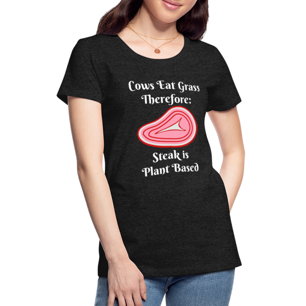 Women’s Cows Eat Grass Therefore - charcoal grey
