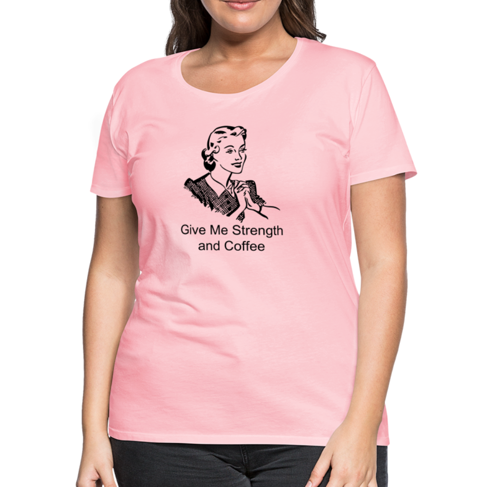 Women's Give Me Strength and Coffee - pink