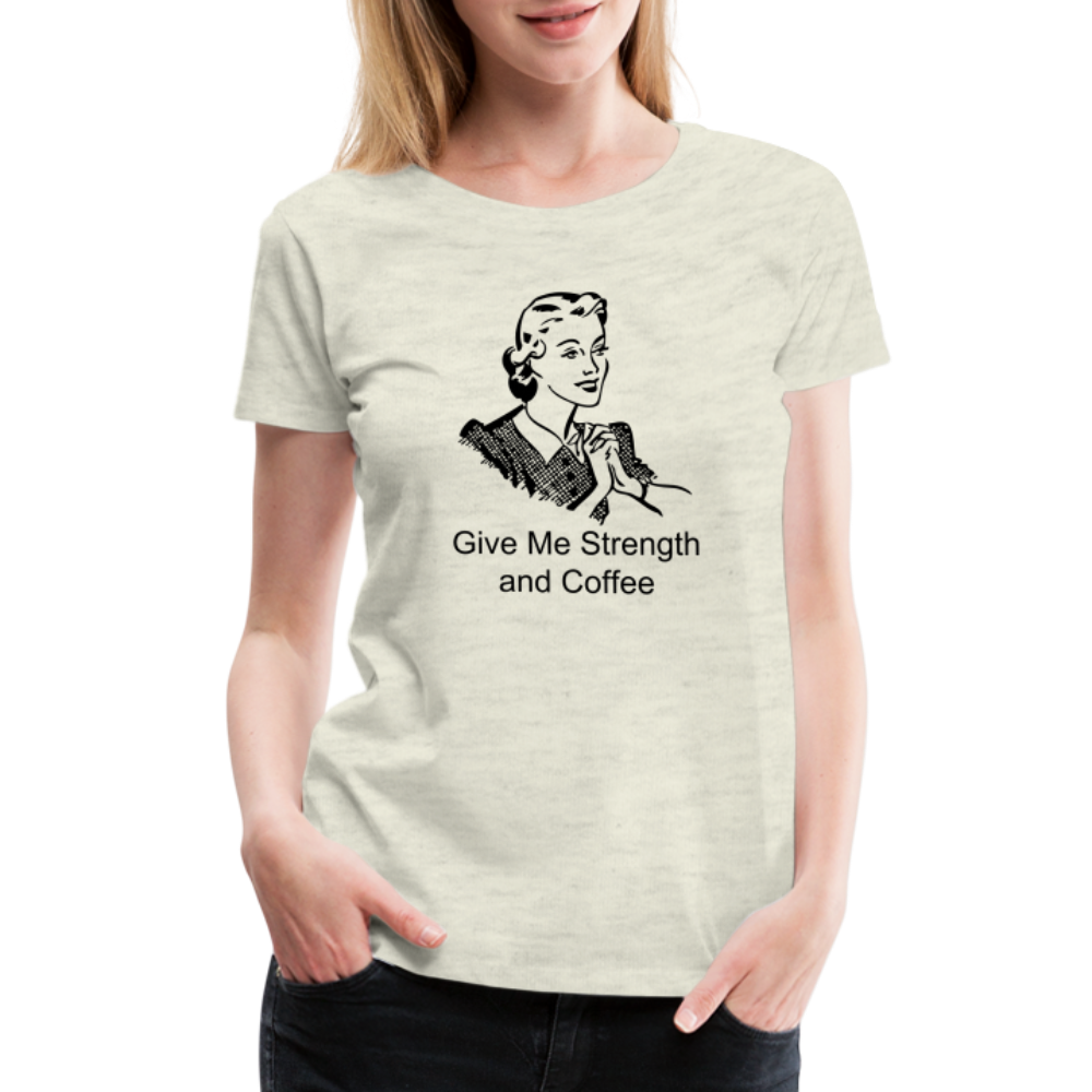Women's Give Me Strength and Coffee - heather oatmeal