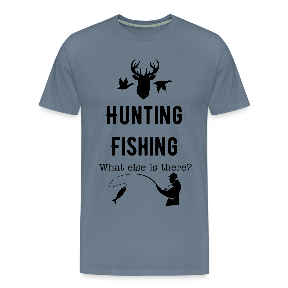 Men's Hunting Fishing What else is there? - steel blue