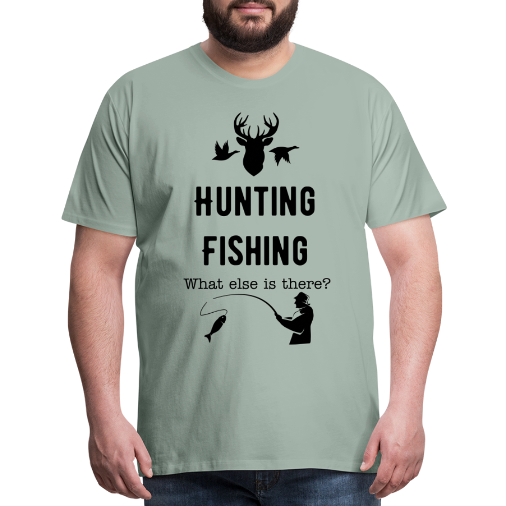 Men's Hunting Fishing What else is there? - steel green