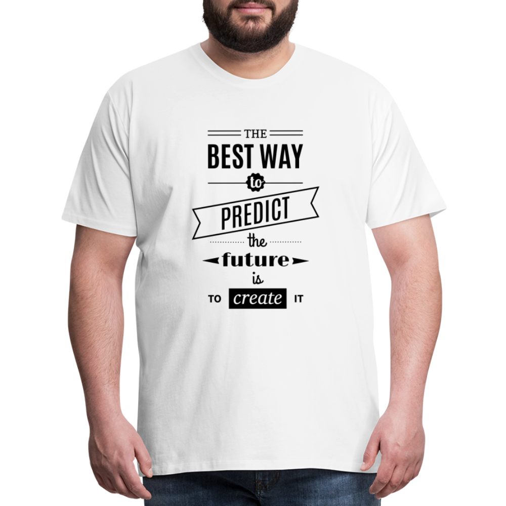 Men's Shirt The Best Way to Predict the Future - white
