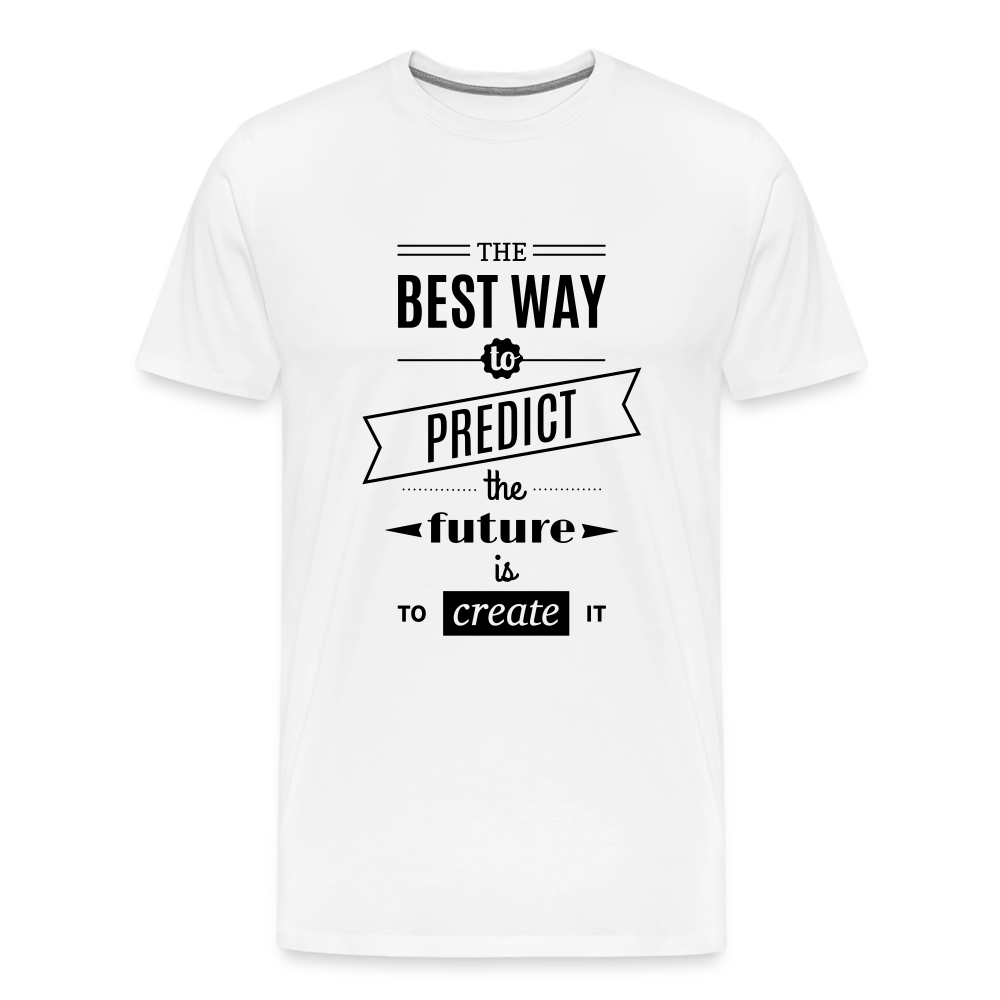 Men's Shirt The Best Way to Predict the Future - white