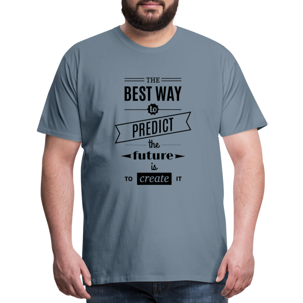 Men's Shirt The Best Way to Predict the Future - steel blue