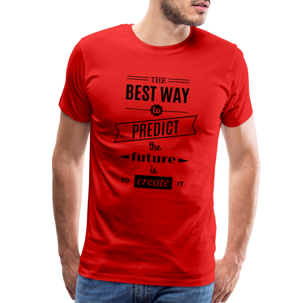 Men's Shirt The Best Way to Predict the Future - red