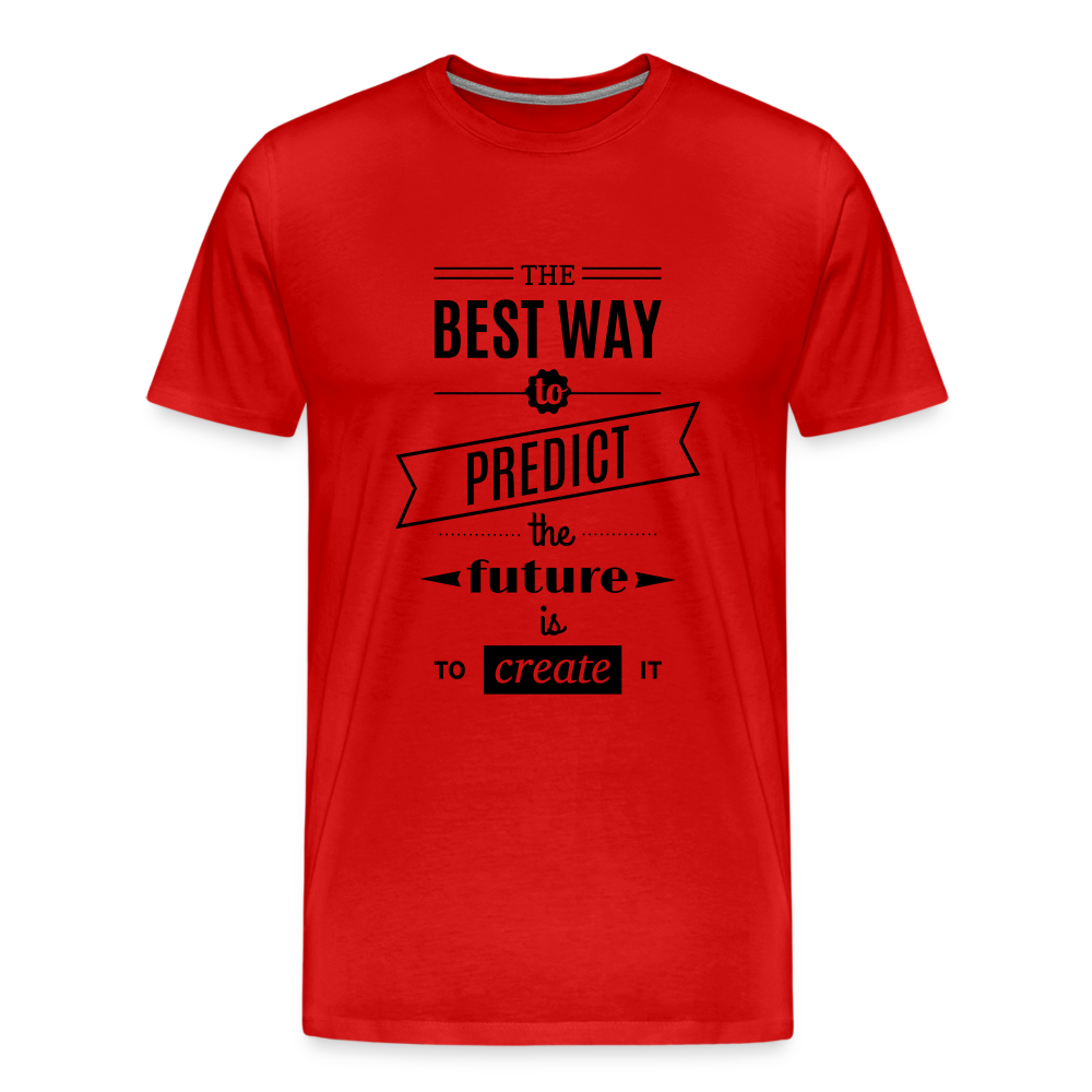 Men's Shirt The Best Way to Predict the Future - red