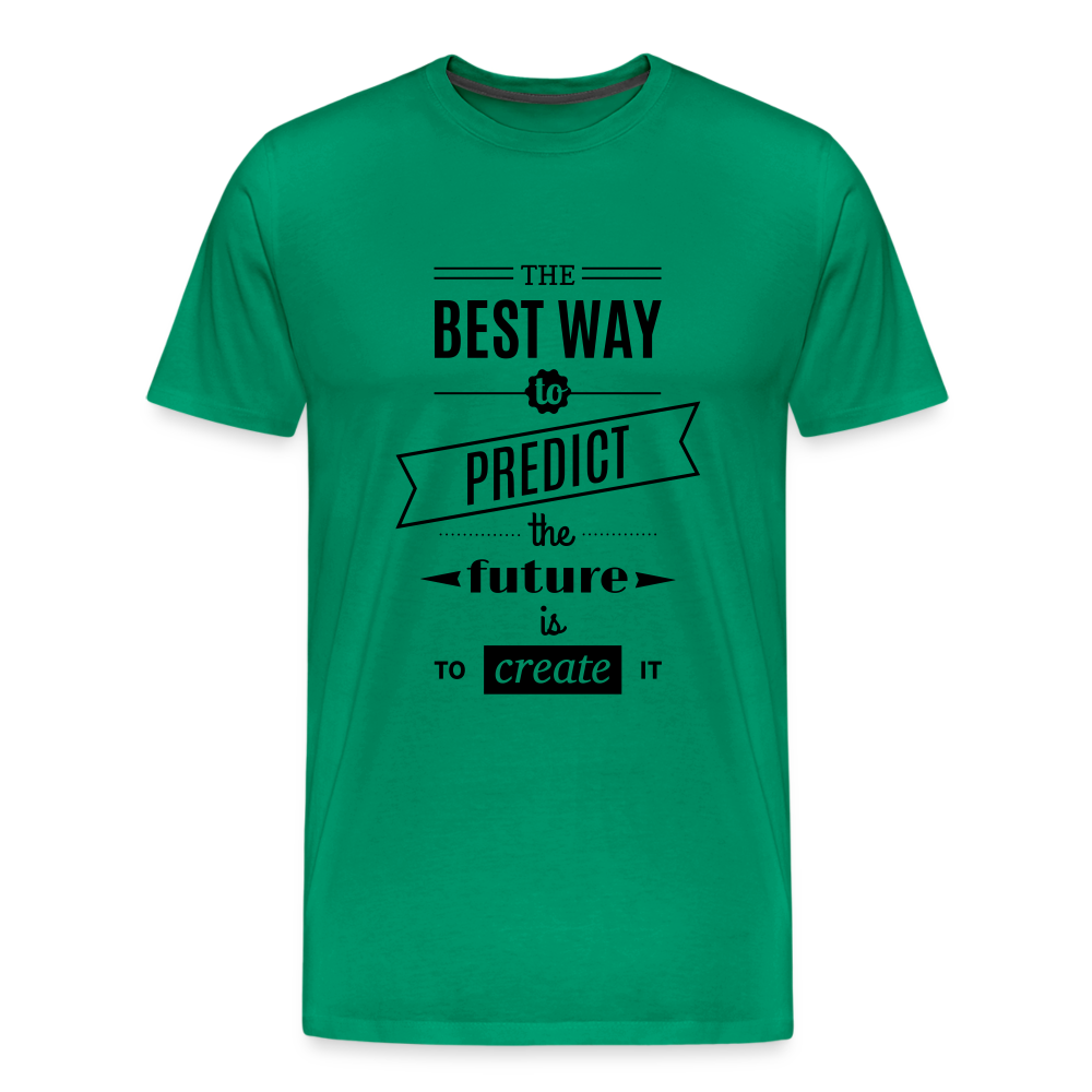 Men's Shirt The Best Way to Predict the Future - kelly green
