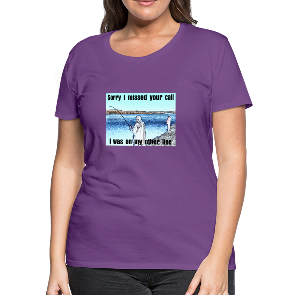 Women's shirt, Sorry I missed your call, I was on my other line - purple