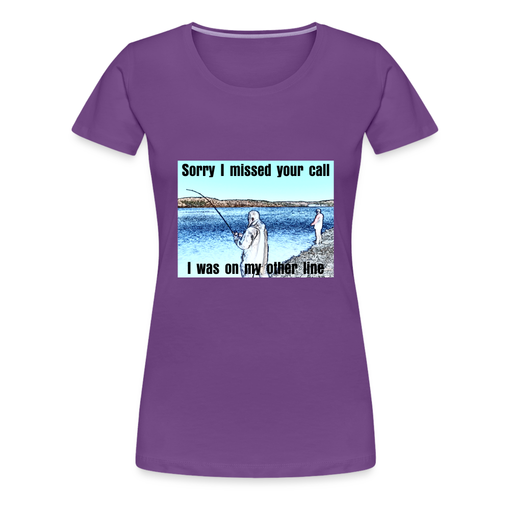 Women's shirt, Sorry I missed your call, I was on my other line - purple