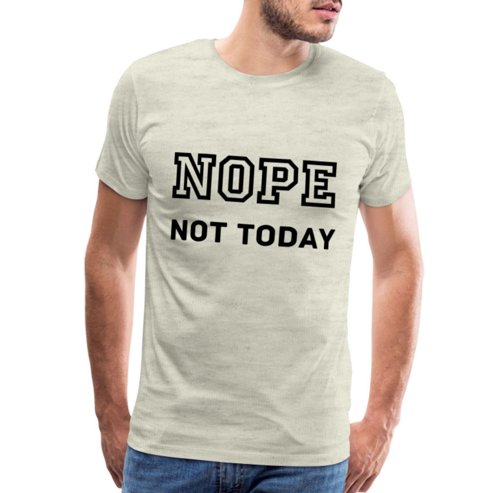 Men's Shirt, Nope Not Today - heather oatmeal